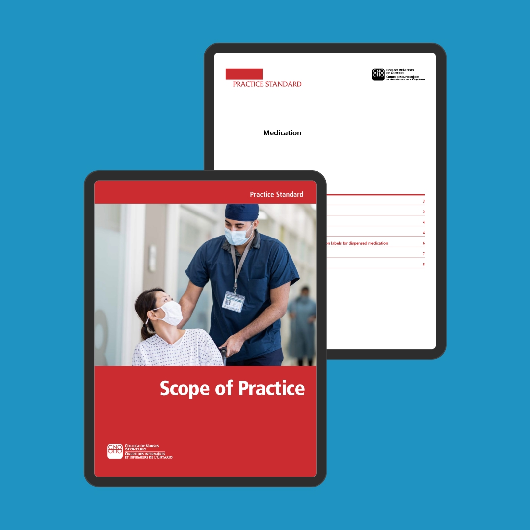 CNO's Scope of Practice standard and Medication practice standard.